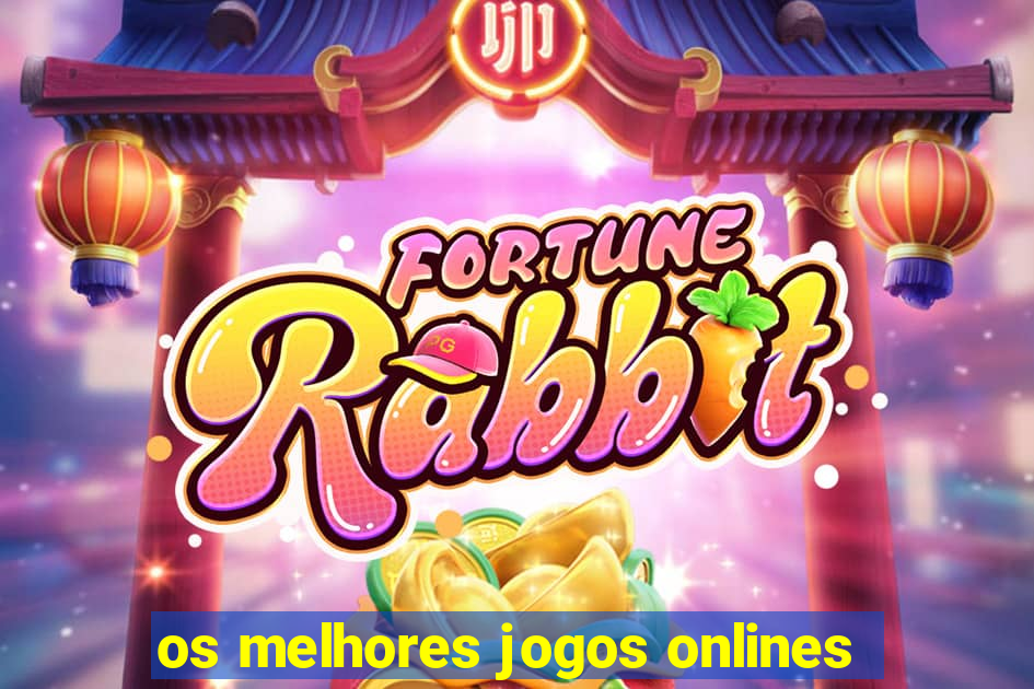 os melhores jogos onlines